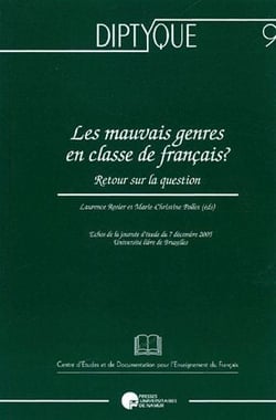 Les mauvais genres en classe de français ? retour sur la question - échos de la journée d'étude du 7 décembre 2005 - université libre de Bruxelles