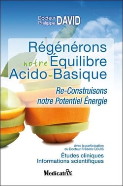 Régénérons notre équilibre acido-basique - reconstruisons notre potentiel énergie