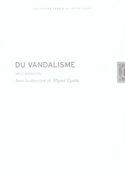 Du vandalisme : art et destruction