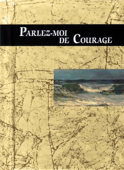 Parlez-moi de courage