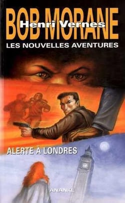 Bob Morane - les nouvelles aventures : alerte à Londres