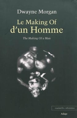 Le making of d'un homme. the making of a man