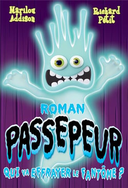 Passepeur Tome 2 : qui va effrayer le fantôme ?