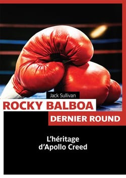 Rocky balboa - dernier round - l'héritage d'apollo creed