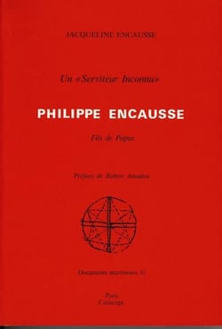 Un serviteur inconnu - philippe encausse fils de papus