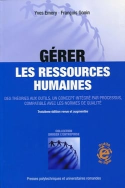 Gérer Les Ressources Humaines : Des Théories Aux Outils, Un Concept Intégré Par Processus, Compatible Avec Les Normes.