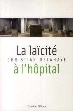 La laïcité à l'hôpital - fondements historiques, enjeux interreligieux et défis théologiques