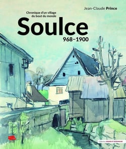 Soulce (968-1900) : Chronique d'un village du bout du monde