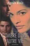 L'ombre d'une autre vie