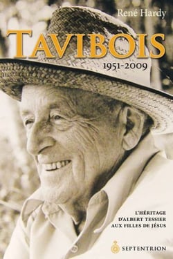 Tavibois, 1951-2009 - l'héritage d'albert tessier aux filles de jésus