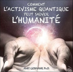 Comment l'activisme quantique peut sauver l'humanité