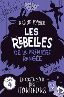 Les rebelles de la première rangée Tome 4 : Le costumier des horreurs