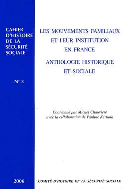 Les mouvements familiaux et leur institution en France - Anthologie historique