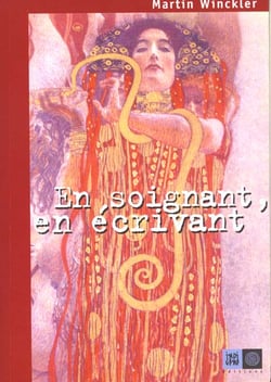 En soignant, en ecrivant