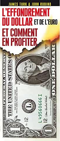 L'effondrement du dollar et de l'euro et comment en profiter
