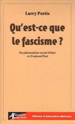 Qu'est-ce que le fascisme ? un phénomène social d'hier et d'aujourd'hui