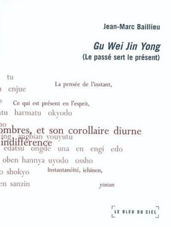 Gu wei jin yong - le passé sert le présent