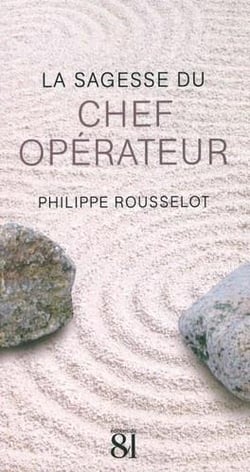 La sagesse du chef opérateur