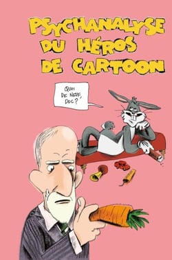 Psychanalyse du héros de cartoon