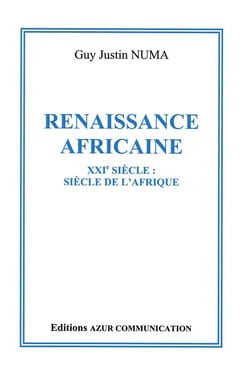 Renaissance africaine - XXIe siècle : siècle de l'Afrique