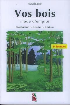 VOS BOIS  MODE D EMPLOI