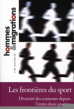 Hommes & migrations n.1289 - les frontières du sport, diversité des contextes depuis l'entre-deux-guerres