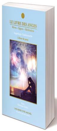 Livre des anges Tome 5 - rêves-signes-méditation, à fleur de peau