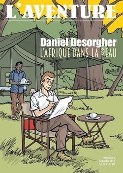 L'aventure Hors-Série n.3 : Daniel Desorgher, l'Afrique dans la peau