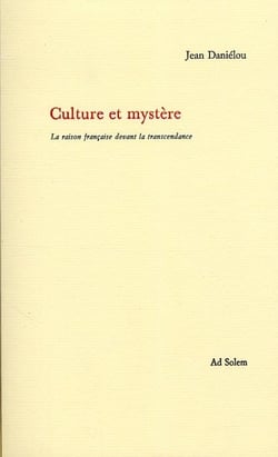 Culture et mystère - la raison française decant la transcedance