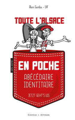 Toute l'alsace en poche : Abécédaire identitaire