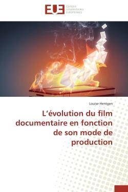 L'evolution du film documentaire en fonction de son mode de production