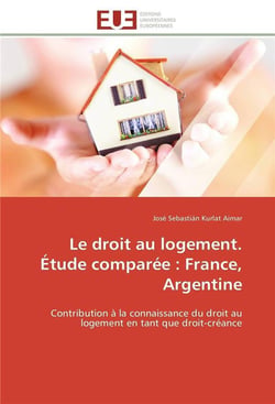 Le droit au logement. etude comparee : france, argentine