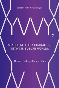 Ywy, searching for a character between future worlds ? gender, ecology, science fiction