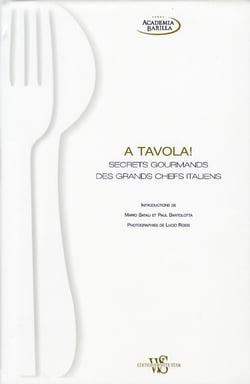 A tavola ! - secrets gourmands des grands chefs italiens