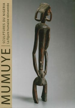 Mumuye, sculptures du Nigéria - la figure humaine réinventée