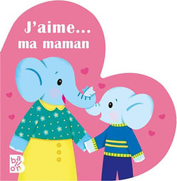 J'aime... ma maman