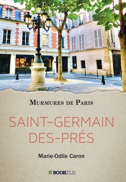 Murmures de Paris - Saint-Germain-des-Prés