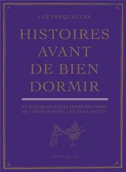 Pré-histoires avant de bien dormir - les préquelles