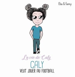 Caly veut jouer au football