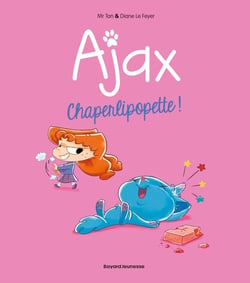 Ajax Tome 3 : Chaperlipopette !