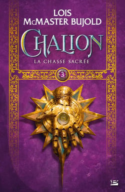 Chalion Tome 3 : la chasse sacrée
