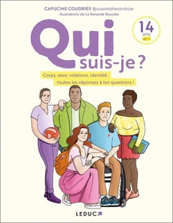 Qui suis-je ? corps, sexe, relations, identité : toutes les réponses à tes questions !