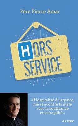 Hors service - hospitalisé d'urgence, ma rencontre brutale avec la souffrance et la fragilité