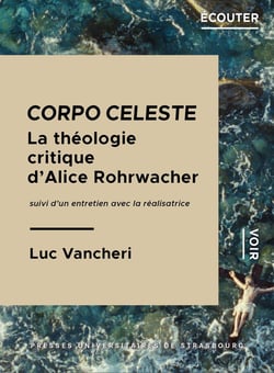 Corpo celeste : la théologie critique d'alice rohrwacher : LA THEOLOGIE CRITIQUE D ALICE ROHRWACHER