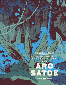 Théodore Poussin Tome 14 : Aro Satoe 3/3