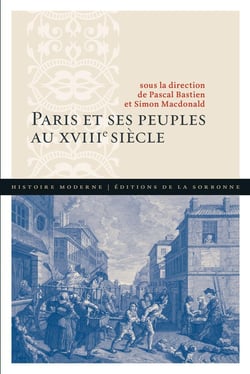 Paris et ses peuples au XVIIIe siècle