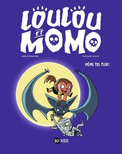 Loulou et Momo Tome 1 : même pas peur !