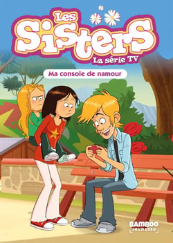 Les Sisters, la série TV Tome 76 : Ma console de namour