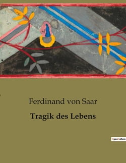 Tragik des Lebens : Ein Mann zwischen Pflicht und Verlangen