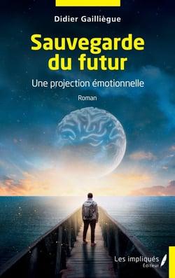 Sauvegarde du futur : Une projection émotionnelle
